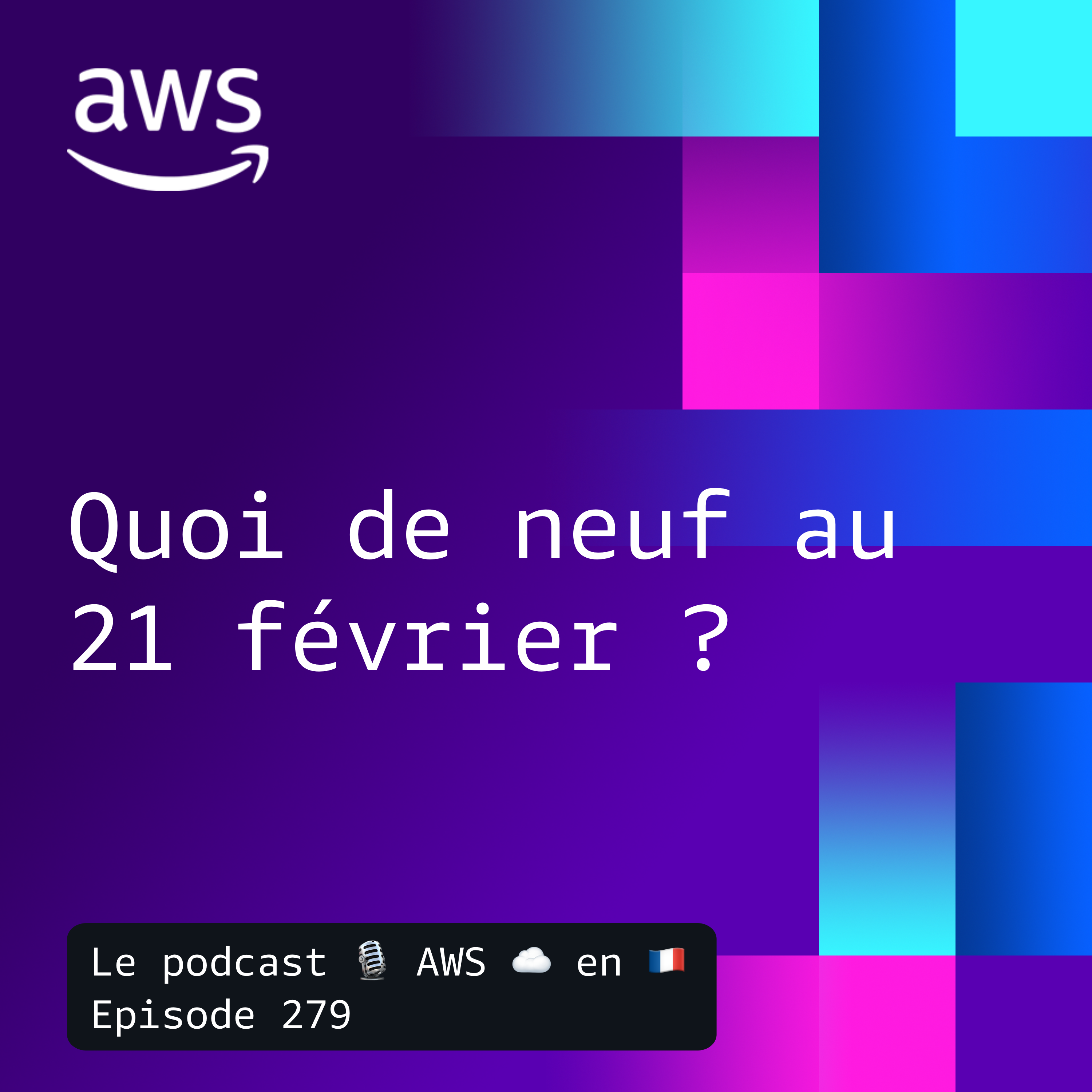 Les nouveautés AWS au 21 février episode artwork