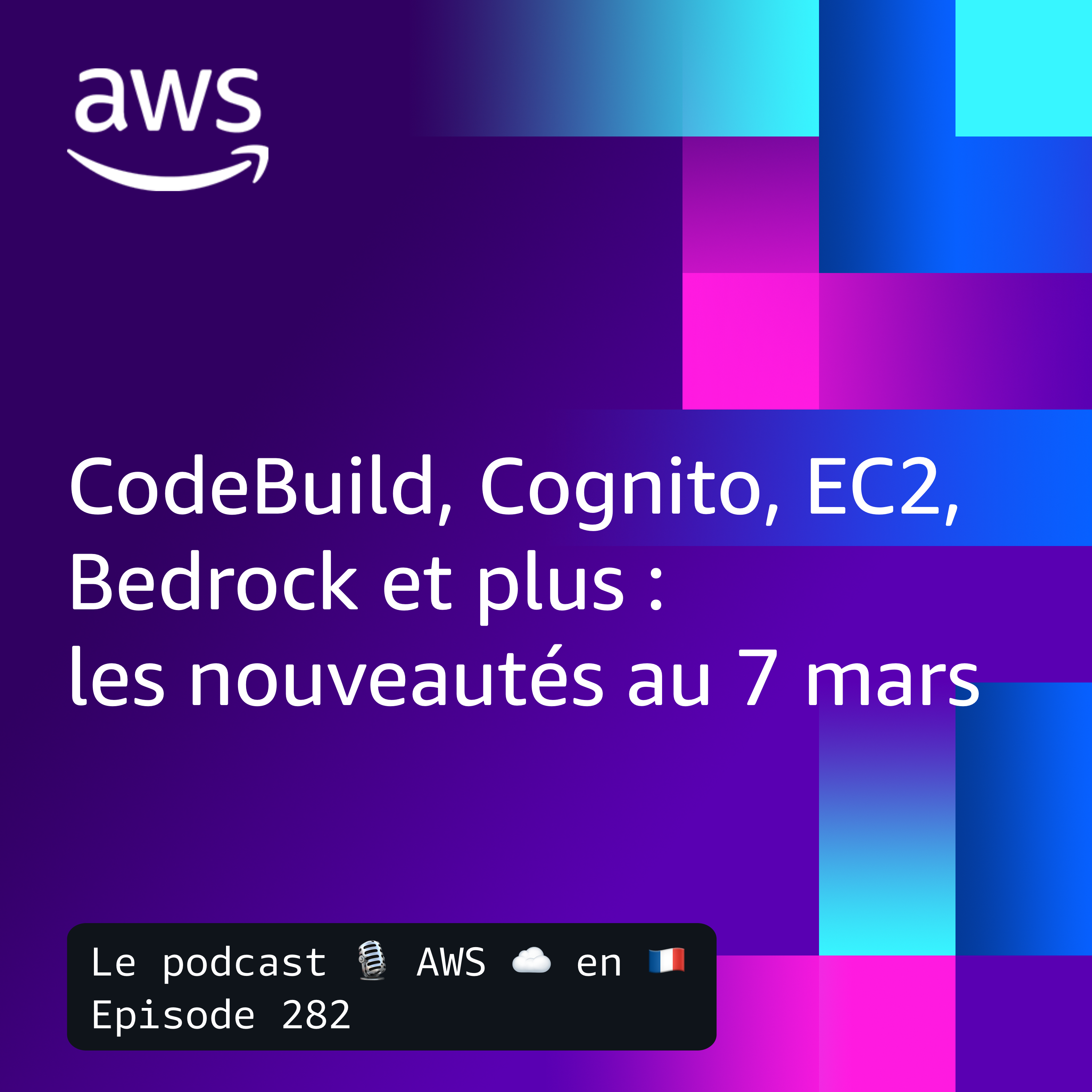 Les nouveautés AWS au 7 mars episode artwork