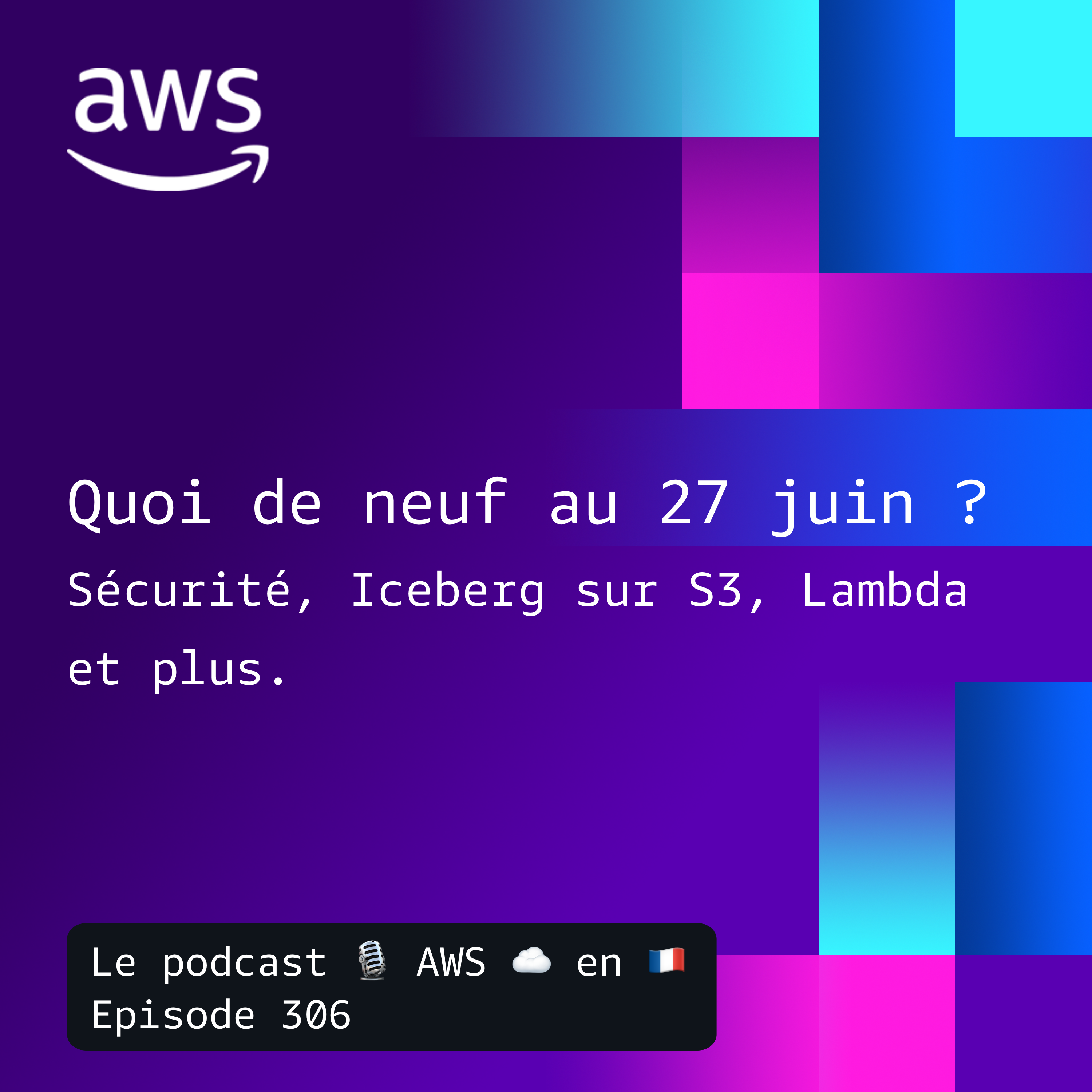 Les nouveautés AWS au 27 juin episode artwork