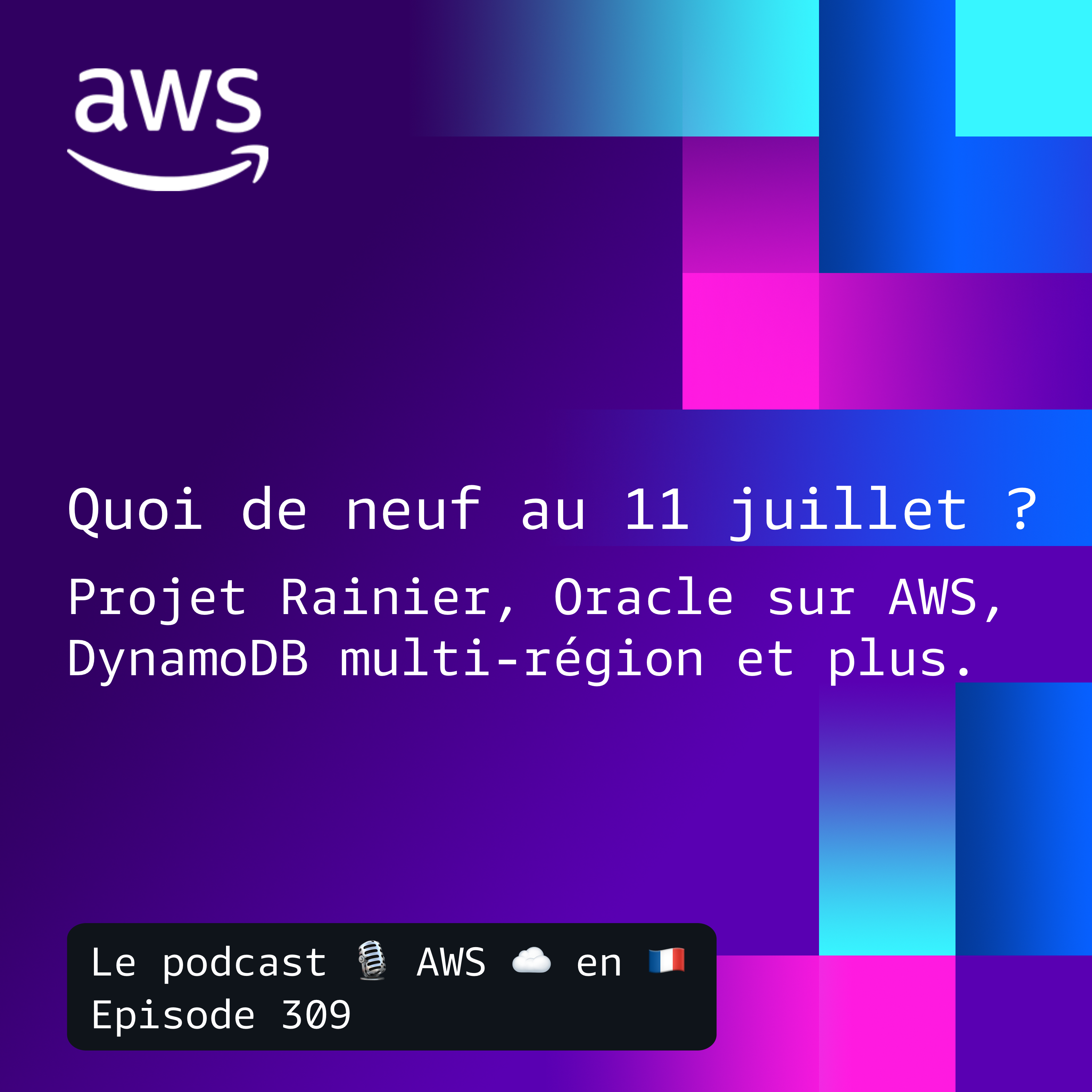 Les nouveautés AWS au 11 juillet episode artwork