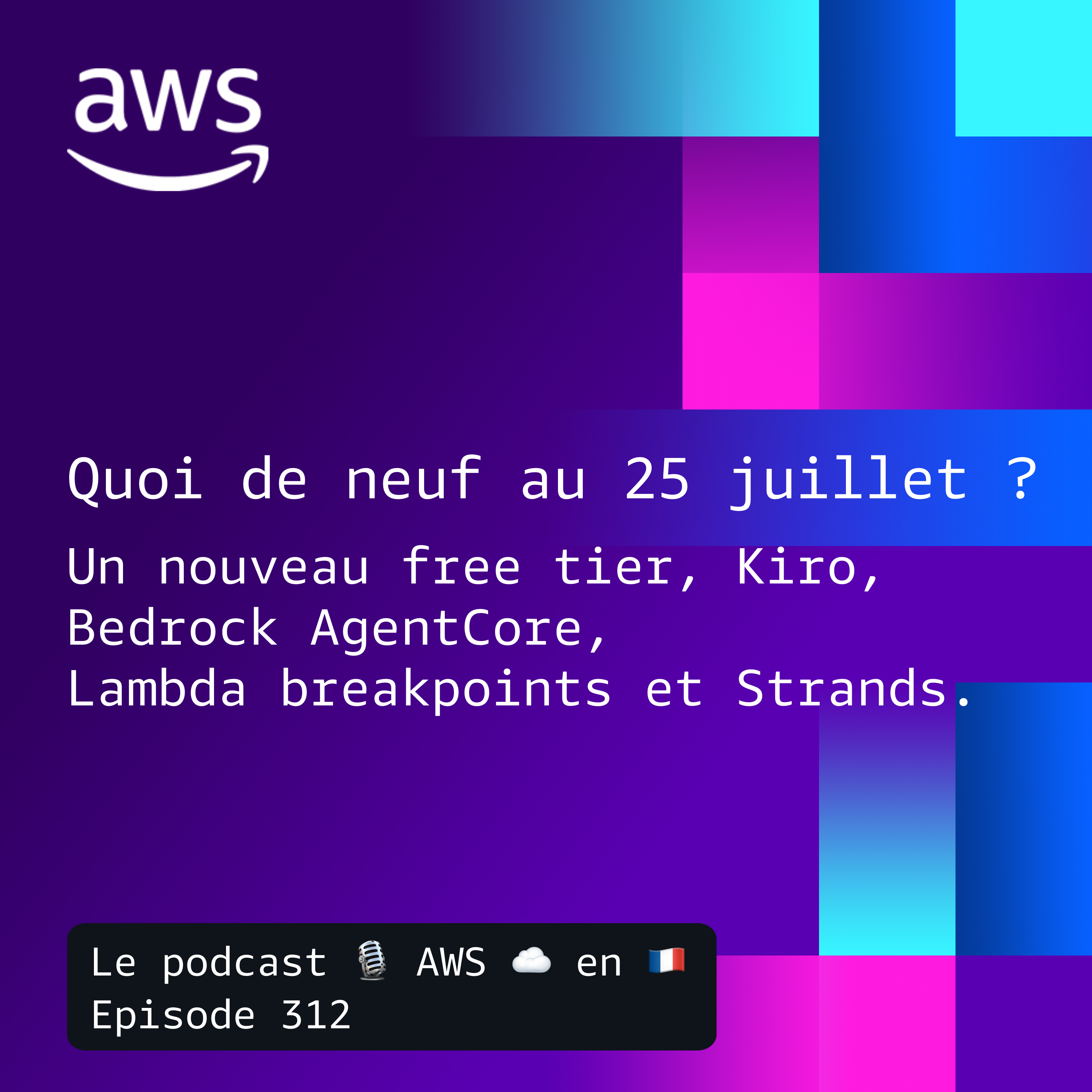 Les nouveautés AWS au 25 juillet episode artwork