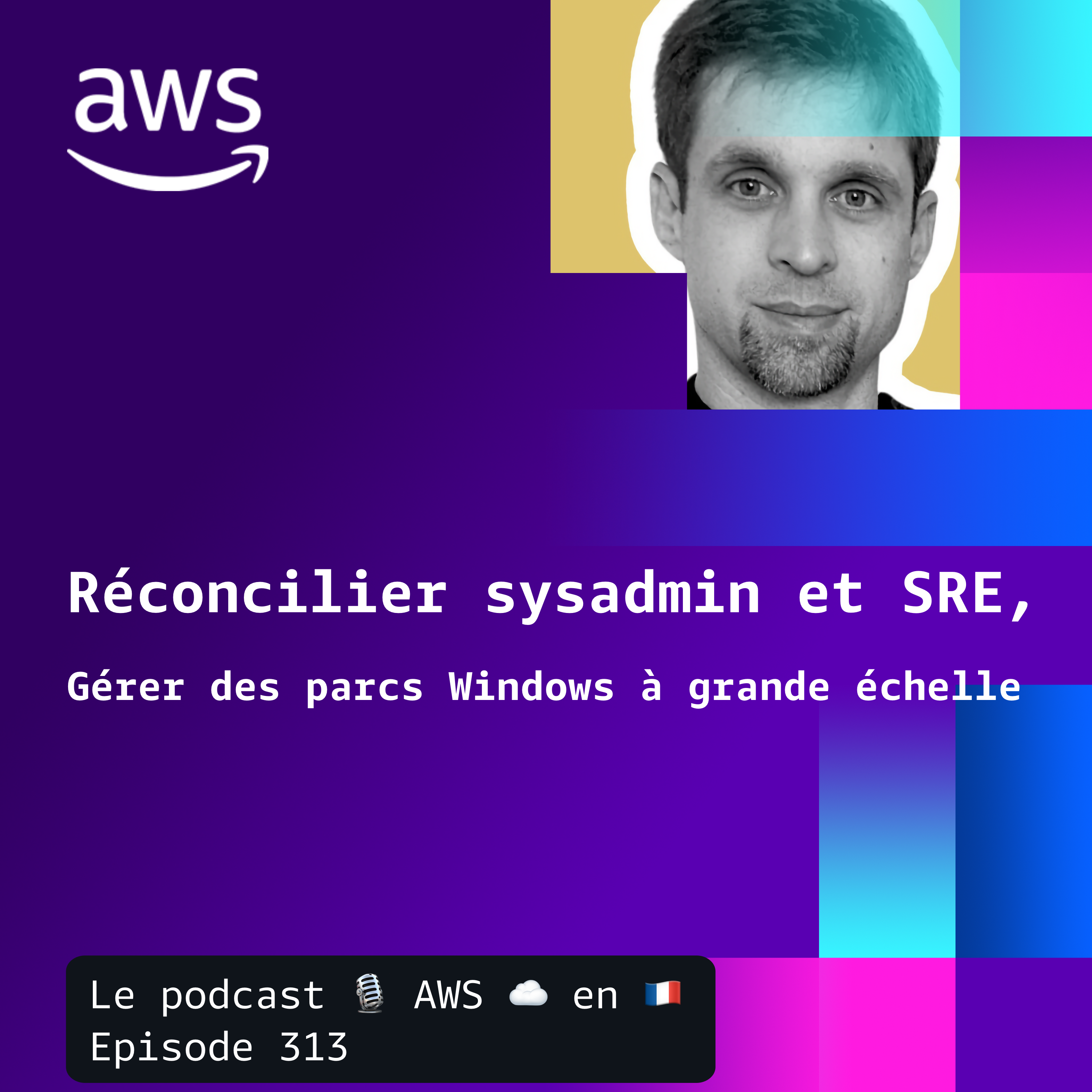 Comment réconcilier admins Windows et SRE sur AWS episode artwork