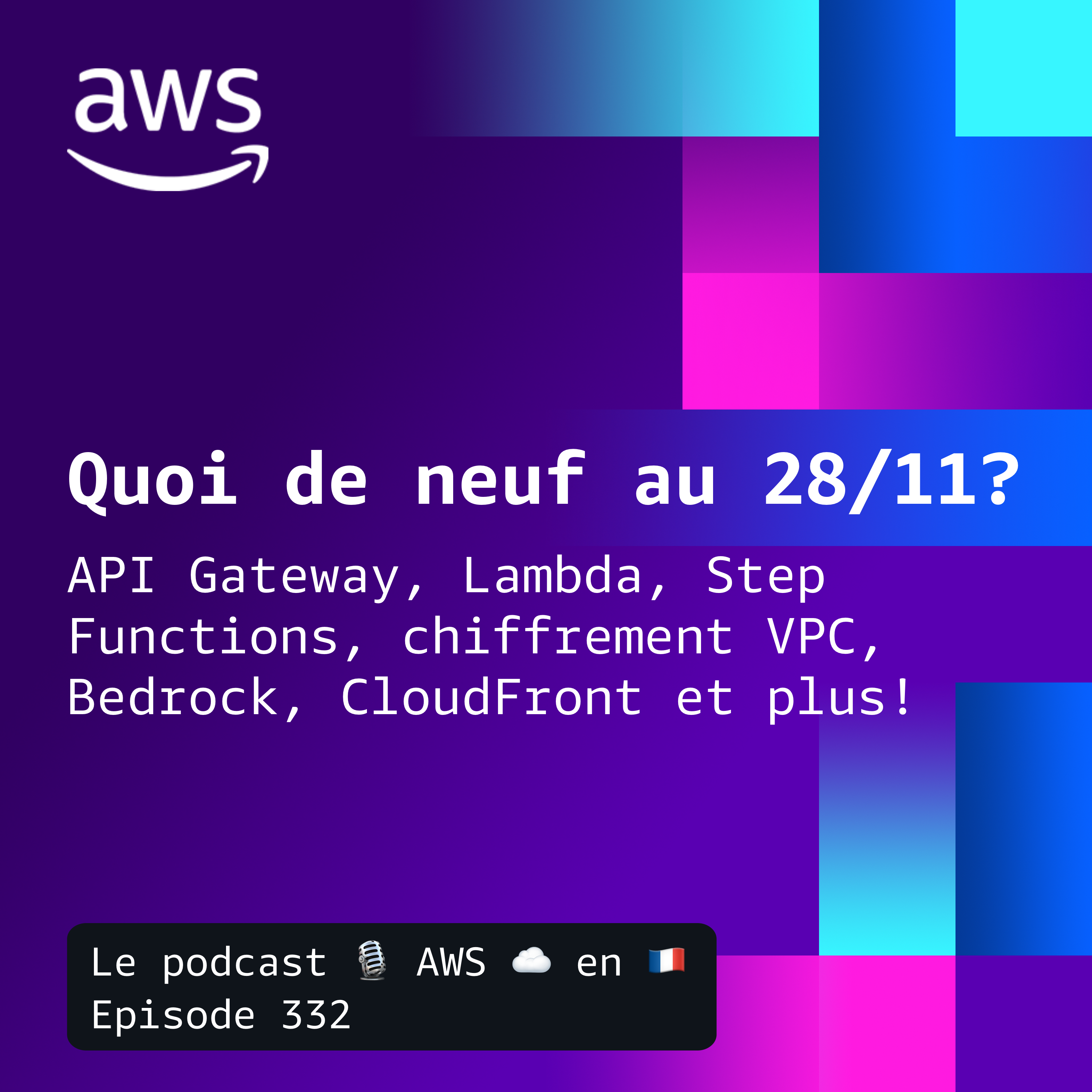 14 Novembre 2025 - API Gateway, Lambda, chiffrement VPC et plus episode artwork