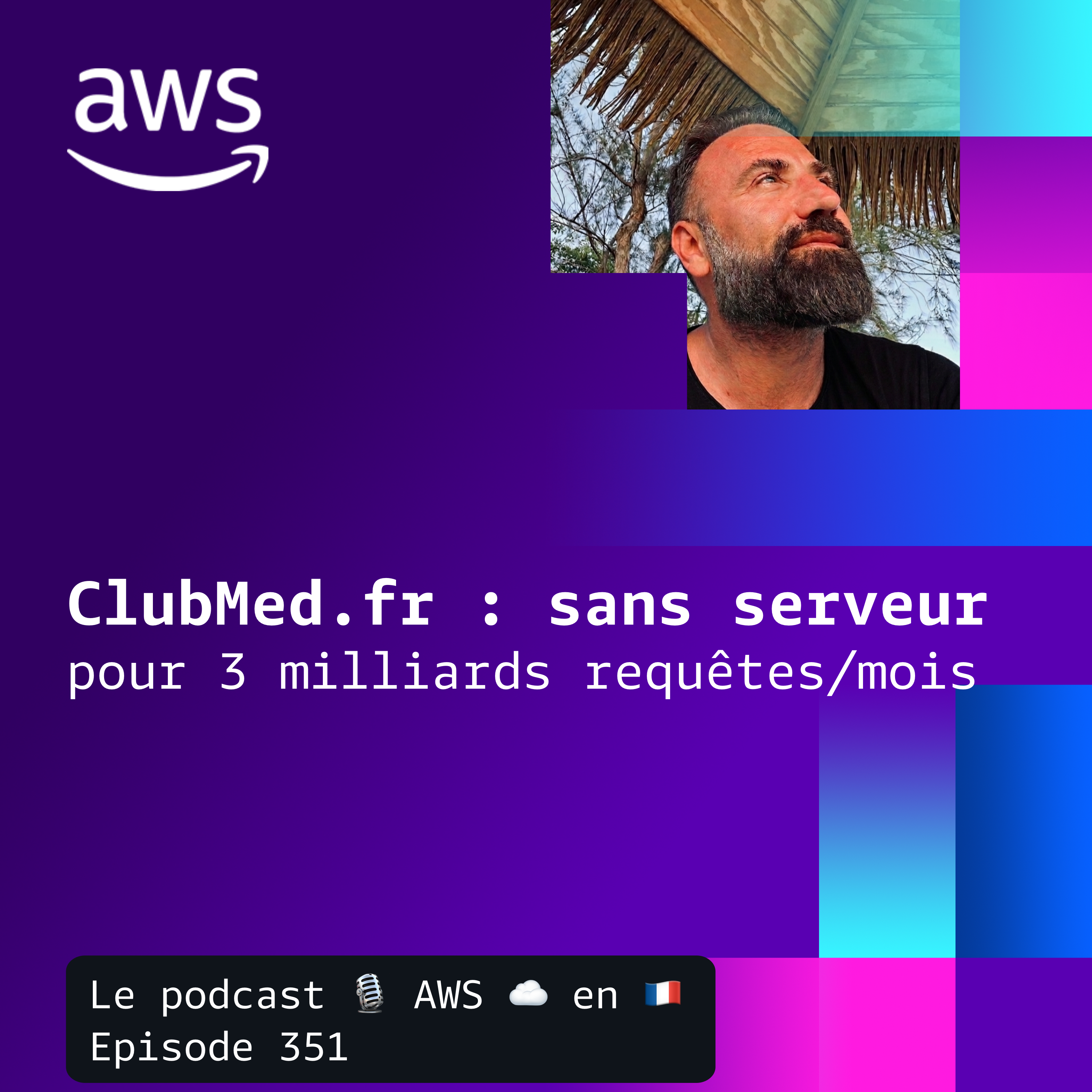 Club Med : sans serveur pour 3 milliards de requêtes / mois episode artwork